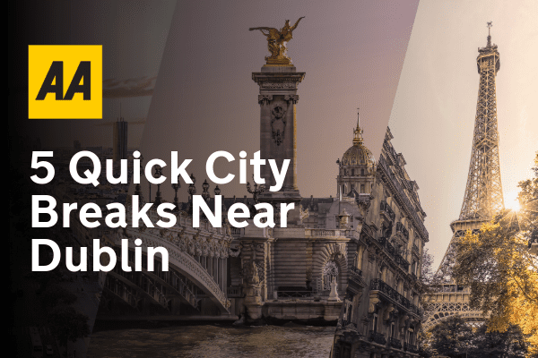 5 city breaks less than 2 hours from Ireland