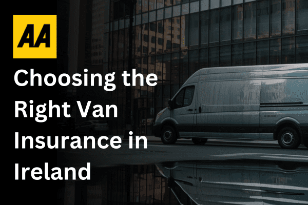How to get right van insurance in ireland